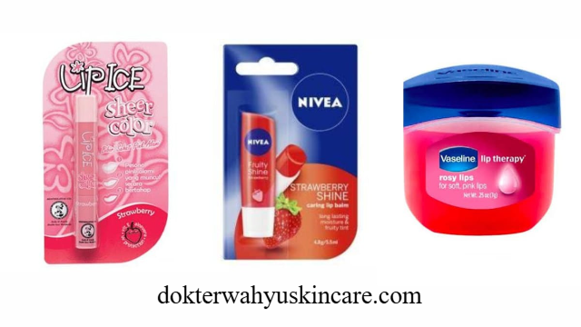Rekomendasi Merk Lip Balm Terbaik untuk Bibir Kering dan Gelap